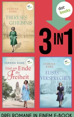 Thereses Geheimnis, Und am Ende die Freiheit & Elisas Versprechen-dotbooks Hot