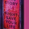 This Story Might Save Your Life-Rowohlt Taschenbuch Online