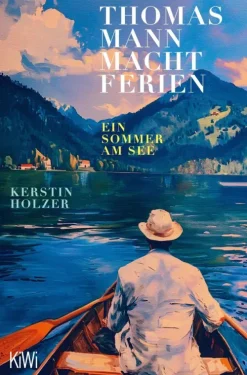 Thomas Mann macht Ferien-Kiepenheuer & Witsch GmbH