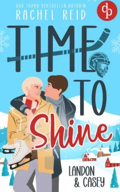 Time to Shine - Landon & Casey | Eine spicy Eishockey Romance-dp DIGITAL PUBLISHERS GmbH Hot