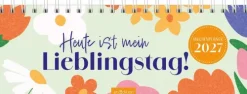 Ars Edition GmbH Tischkalender Heute ist mein Lieblingstag! 2027 Best