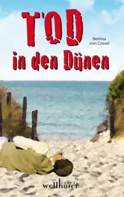 Wellhöfer Verlag Tod in den Dünen: Ostfrieslandkrimi