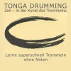 Acron Music Edition Tonga Drumming - Zen in der Kunst des Trommelns