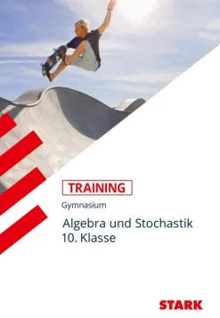 Stark Verlag GmbH Training Mathematik Mittelstufe / Algebra und Stochastik 10. Klasse Best