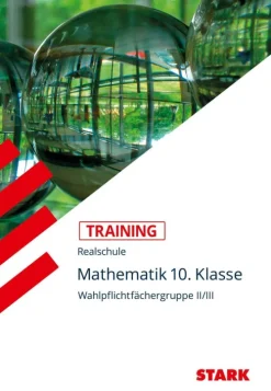 Training Realschule - Mathematik 10. Klasse Wahlpflichtfächergruppe II/III-Stark Verlag GmbH Clearance
