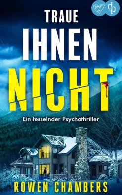 dp DIGITAL PUBLISHERS GmbH Traue ihnen nicht | Ein fesselnder Psychothriller New