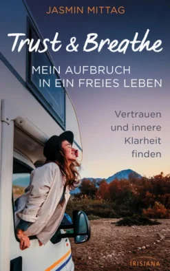 Irisiana Trust & Breathe - Mein Aufbruch in ein freies Leben Clearance