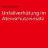 Unfallverhütung im Atemschutzeinsatz-Kohlhammer W.