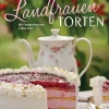 Bassermann, Edition Unsere besten Landfrauen-Torten - Die beliebtesten Rezepte aus bäuerlichen Hofcafés Clearance