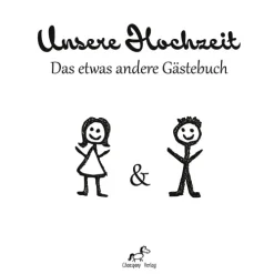 Unsere Hochzeit: Das etwas andere Gästebuch-Chaospony Verlag New