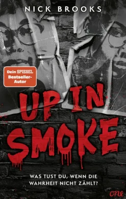 ONE Up in Smoke - Was tust du, wenn die Wahrheit nicht zählt? New