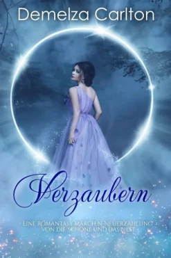 Verzaubern: Eine Romantasy Märchen-Neuerzählung von Die Schöne und das Biest (Mittelalterliche Märchen-Liebesromanserie, #1)-Lost Plot Press Sale