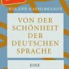 Piper Verlag GmbH Von der Schönheit der deutschen Sprache Sale