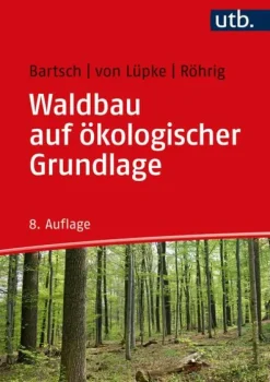 UTB GmbH Waldbau auf ökologischer Grundlage New
