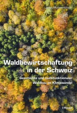 Waldbewirtschaftung in der Schweiz-Haupt Verlag AG Clearance