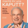 Warum macht ihr uns kaputt?-LangenMueller Verlag Discount