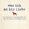 riva Verlag Was ich an dir liebe - Ein originelles Erinnerungsalbum für dich und deinen vierbeinigen Freund Discount