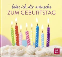 Groh Verlag Was ich dir wünsche zum Geburtstag New