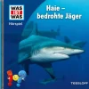 WAS IST WAS Hörspiel. Haie - bedrohte Jäger-Tessloff Verlag Clearance