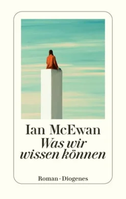 Was wir wissen können-Diogenes Verlag AG Hot