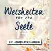 Ars Edition GmbH Weisheiten für die Seele Online
