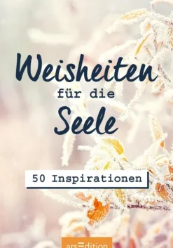 Ars Edition GmbH Weisheiten für die Seele Online