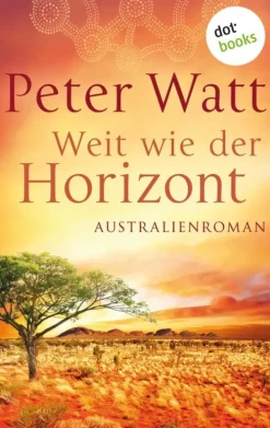 dotbooks Weit wie der Horizont: Die große Australien-Saga - Band 1 Outlet
