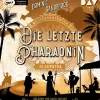 Der Audio Verlag GmbH Weltgeschichte(n). Die letzte Pharaonin: Kleopatra New