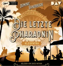Der Audio Verlag GmbH Weltgeschichte(n). Die letzte Pharaonin: Kleopatra New