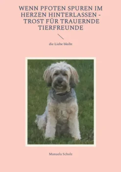 BoD - Books on Demand Wenn Pfoten Spuren im Herzen hinterlassen - Trost für trauernde Tierfreunde Online