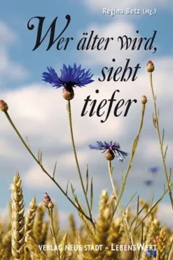 Neue Stadt Verlag GmbH Wer älter wird, sieht tiefer. Großdruck Discount