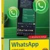 Markt+Technik Verlag WhatsApp - optimal nutzen - neueste Version 2025; auch alle neuen KI-Funktionen erklärt Best