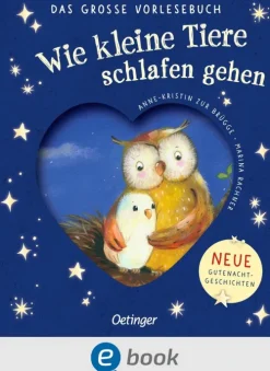 Wie kleine Tiere schlafen gehen. Das große Vorlesebuch-Oetinger Hot
