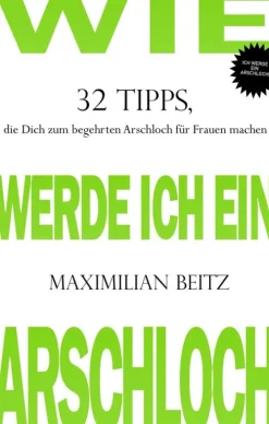 bytesbooks Wie werde ich ein Arschloch New
