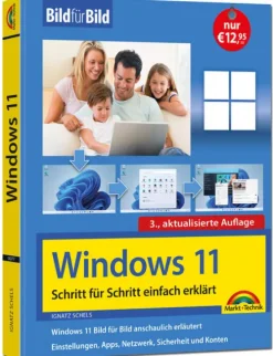 Windows 11 Bild für Bild erklärt - Windows 11. Ideal für Einsteiger und Umsteiger geeignet-Markt+Technik Verlag Best