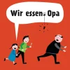Wir essen Opa. Schmökern, schmunzeln und verstehen: Rechtschreibung & Satzzeichen-Bassermann, Edition Hot