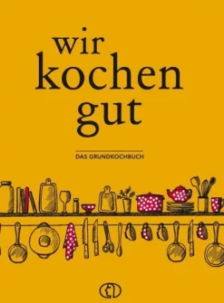 Buchverlag für die Frau Wir kochen gut