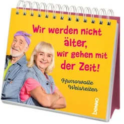 St. Benno Verlag GmbH Wir werden nicht älter, wir gehen mit der Zeit New
