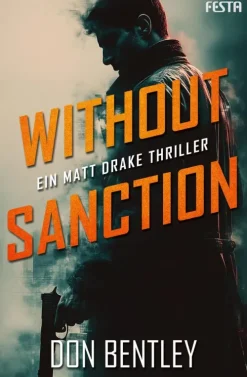 Without Sanction - Ein MATT DRAKE-Thriller-Festa Verlag Sale