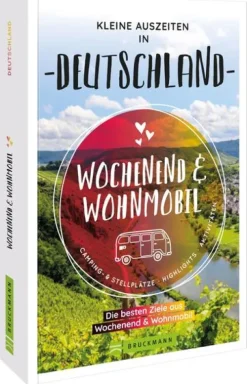 Bruckmann Verlag GmbH Wochenend & Wohnmobil Kleine Auszeiten in Deutschland New