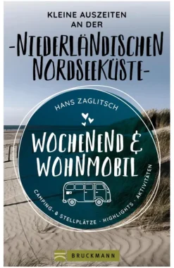 Bruckmann Verlag Wochenend & Wohnmobil Kleine Auszeiten an der Niederländischen Nordseeküste Clearance