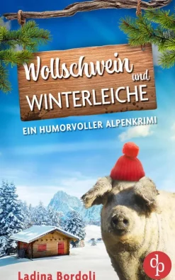 Wollschwein und Winterleiche | Ein humorvoller Alpenkrimi-dp DIGITAL PUBLISHERS GmbH Hot