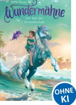Loewe Verlag Wundermähne (Band 3) - Der Ruf der Freundschaft Hot