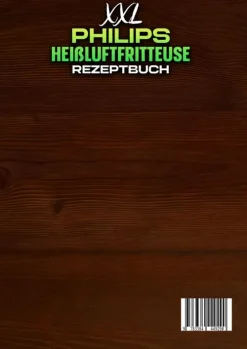 XXL Philips Heißluftfritteuse Rezeptbuch-tredition