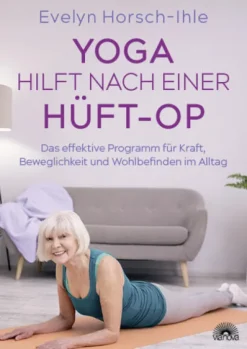 Via Nova, Verlag Yoga hilft nach einer Hüft-OP Clearance