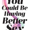 You Could Be Having Better Sex-Simon + Schuster LLC Sale