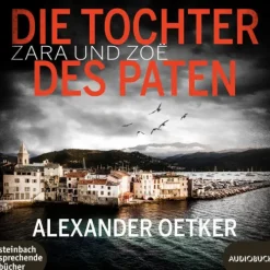 Zara und Zoë - Die Tochter des Paten,1 Audio-CD, MP3-Steinbach sprechende Bücher