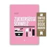 Zuckersüsse Schweiz-Helvetiq Verlag Online