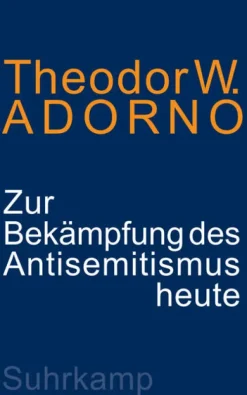 Zur Bekämpfung des Antisemitismus heute-Suhrkamp Verlag New